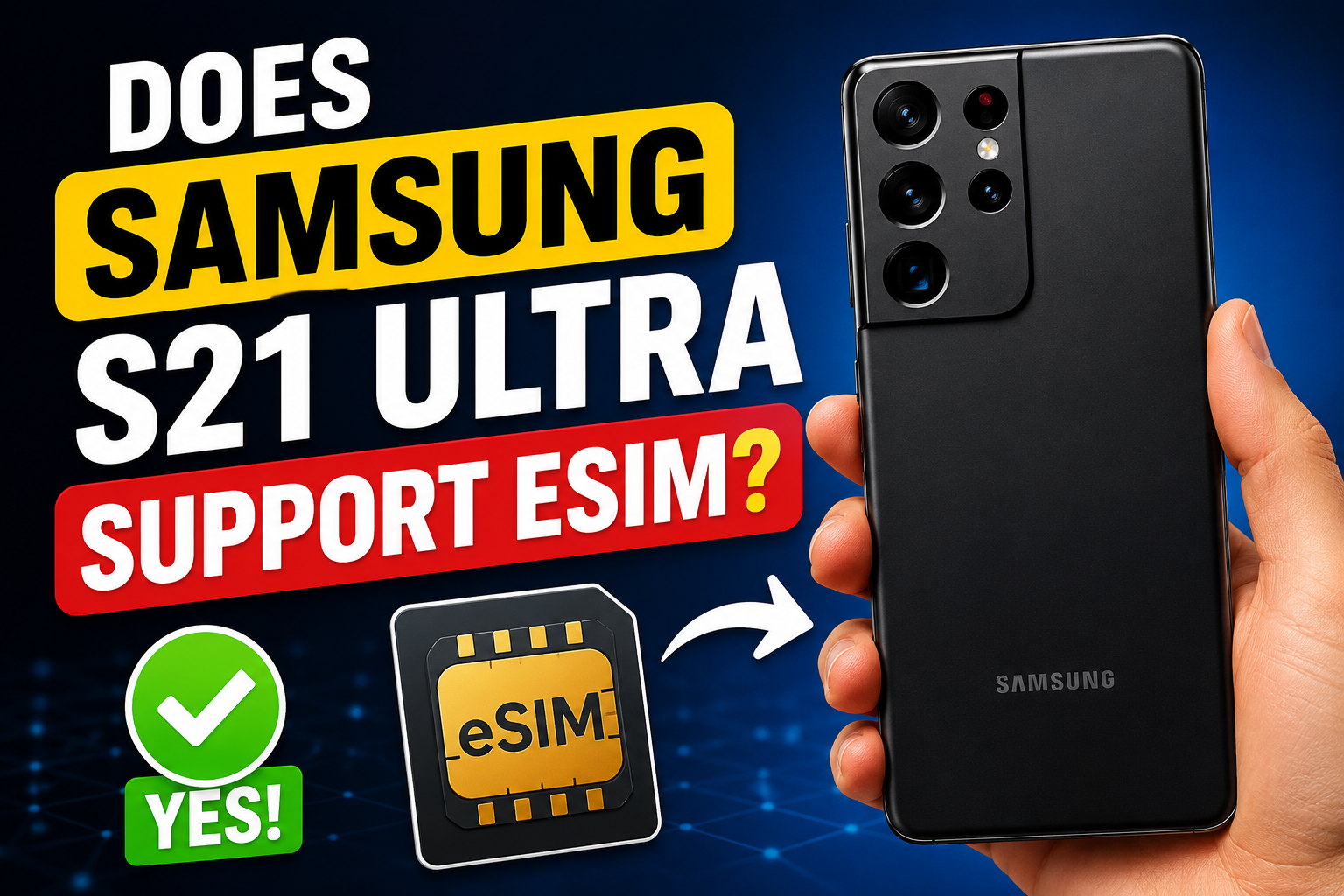Does Samsung S21 Ultra Support eSIM?