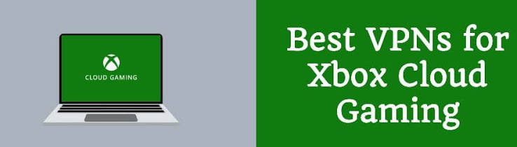 Best VPN for Xbox Cloud Gaming in India in 2026